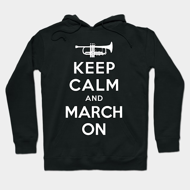 KEEP CALM AND MARCH ON Hoodie by dwayneleandro